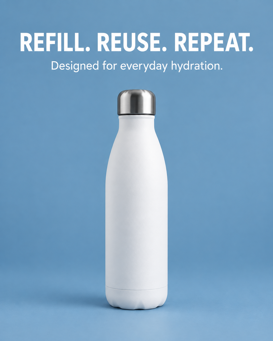 Reusable bottle product announcement with the headline Refill Reuse Repeat