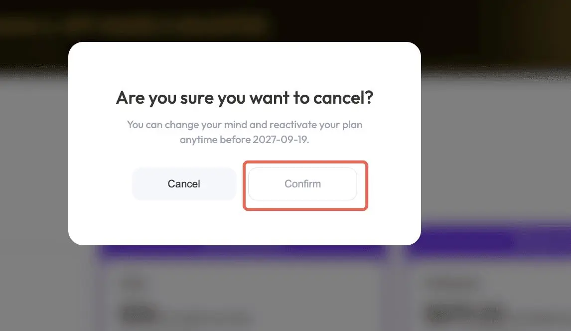 Confirm the subscription cancellation